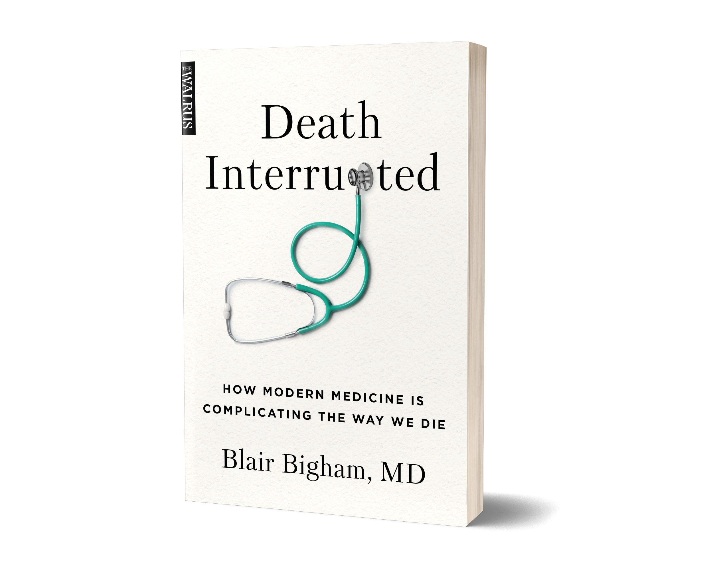 The image shows a book titled "Death Interrupted" by Blair Bigham, MD, with a stethoscope on the cover. The text is in all...